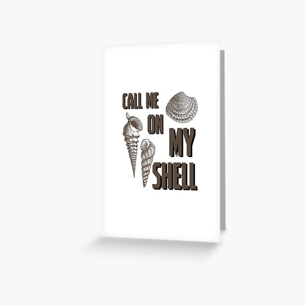 Funny Cell Phone - Call Me On My Shell - Talking Dialing Ocean Humor Greeting Card