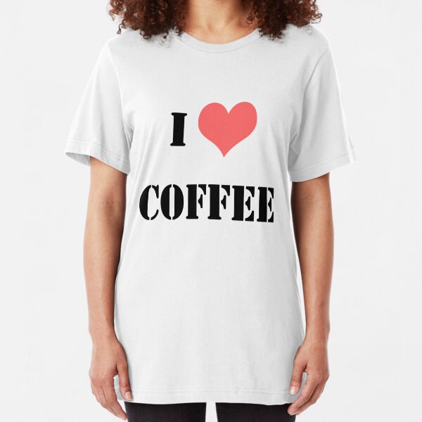 I LOVE COFFEE Slim Fit T-Shirt