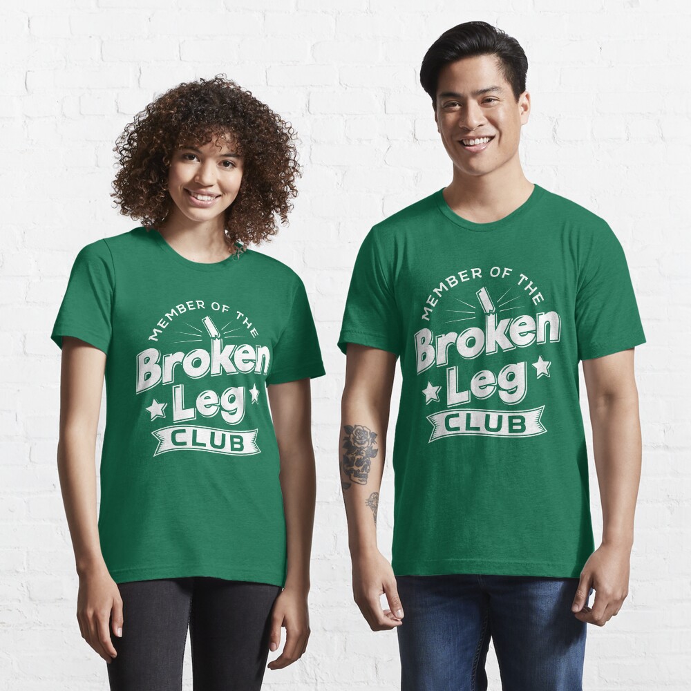 Member Of The Broken Leg Club - Recovery Quotes Gift Essential T-Shirt