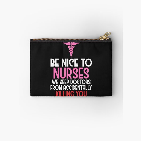 Item preview, Nursing - Be Nice To Nurses We Keep Doctors From Accidentally Killing You designed and sold by BeUTwo.