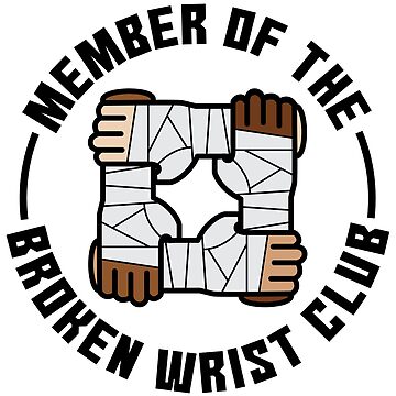 Vorschaubild zum Design Member Of The Broken Wrist Club - Recovery Quotes Gift von yeoys