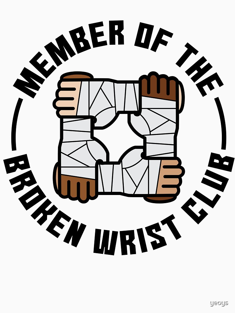 Thumbnail 7 von 7, Essential T-Shirt, Member Of The Broken Wrist Club - Recovery Quotes Gift designt und verkauft von yeoys.