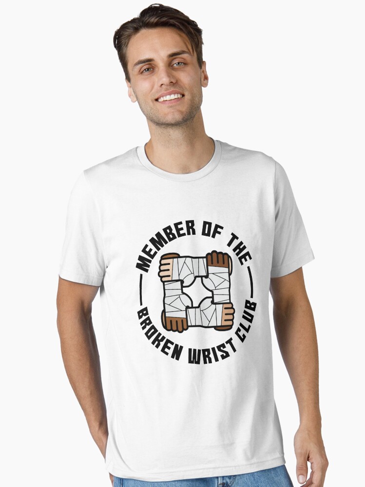 Thumbnail 1 von 7, Essential T-Shirt, Member Of The Broken Wrist Club - Recovery Quotes Gift designt und verkauft von yeoys.