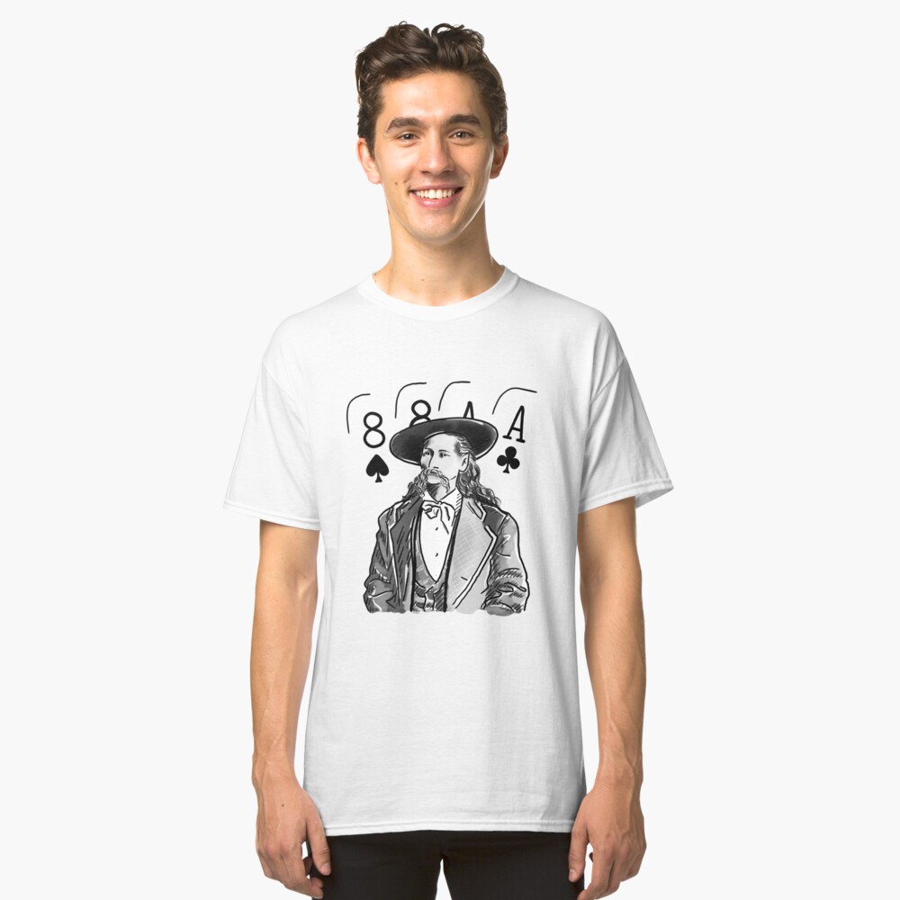 Wild Bill Hickok Poker Legend Classic T-Shirt