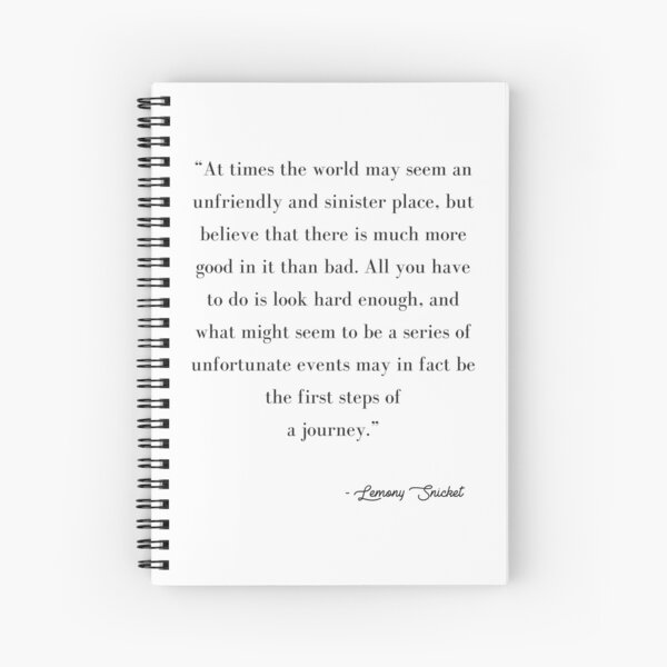 Lemony Snicket Quote Spiral Notebook