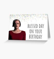 Blessed day on your birthday, The Handmaid's Tale birthday card, The Handmaid's Tale Greeting Card