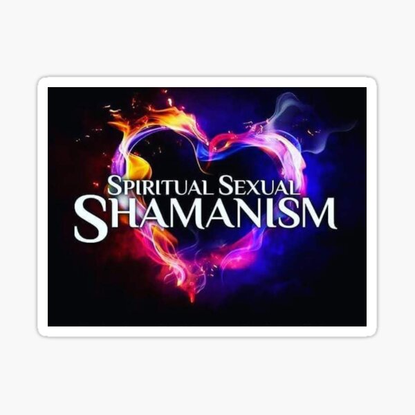 Spiritual Sexual Shamanism Sticker