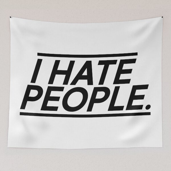 Item preview, I hate people designed and sold by emphatic.