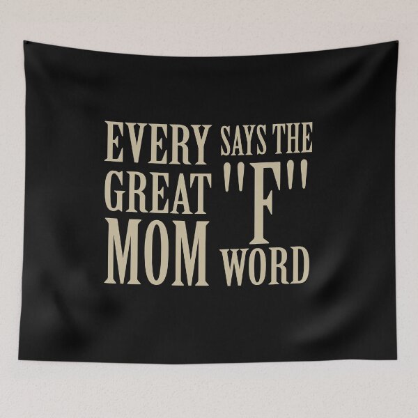 Item preview, Every Great Mom Says The F Word designed and sold by overstyle.