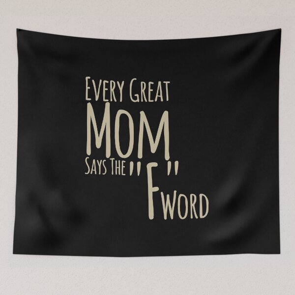 Item preview, Every Great Mom Says The F Word designed and sold by overstyle.