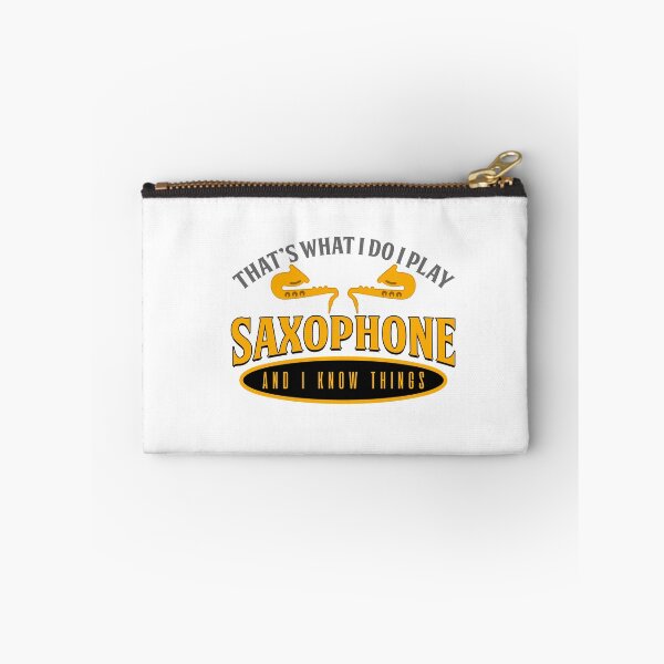 Item preview, SAXOPHONIST - That's What I Do. I Play Saxophone and I Know Things designed and sold by design2try.