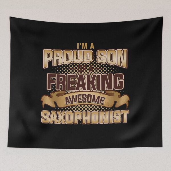Item preview, SAXOPHONIST - I Am A Proud Son Of A Freaking Awesome Saxophonist designed and sold by design2try.