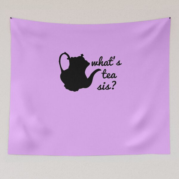 Item preview, What’s Tea Sis? designed and sold by BethLeo.