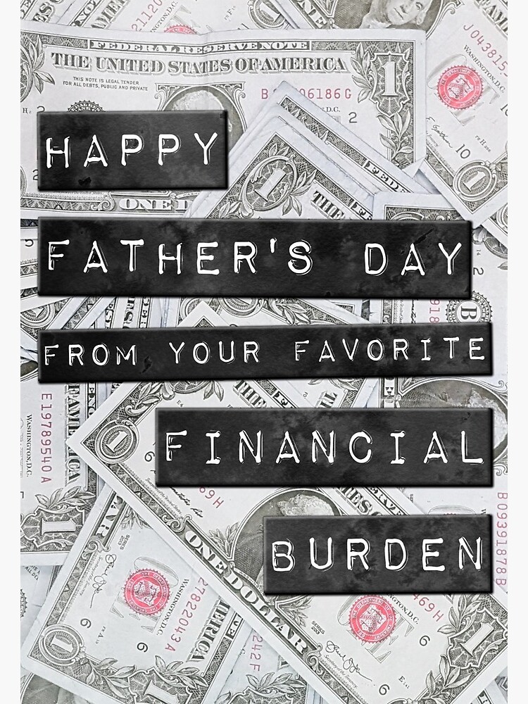 Thumbnail 2 of 2, Greeting Card, Happy Father's Day From Your Favorite Financial Burden designed and sold by TheNC.