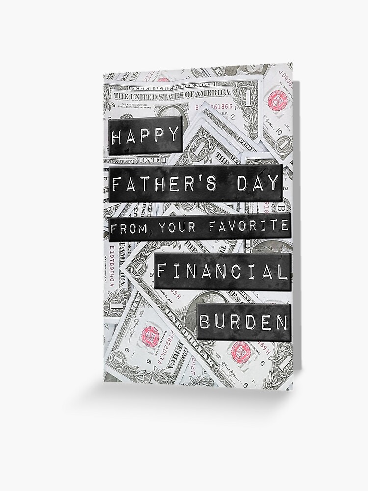 Thumbnail 1 of 2, Greeting Card, Happy Father's Day From Your Favorite Financial Burden designed and sold by TheNC.