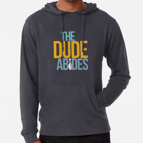The Dude abides Lightweight Hoodie