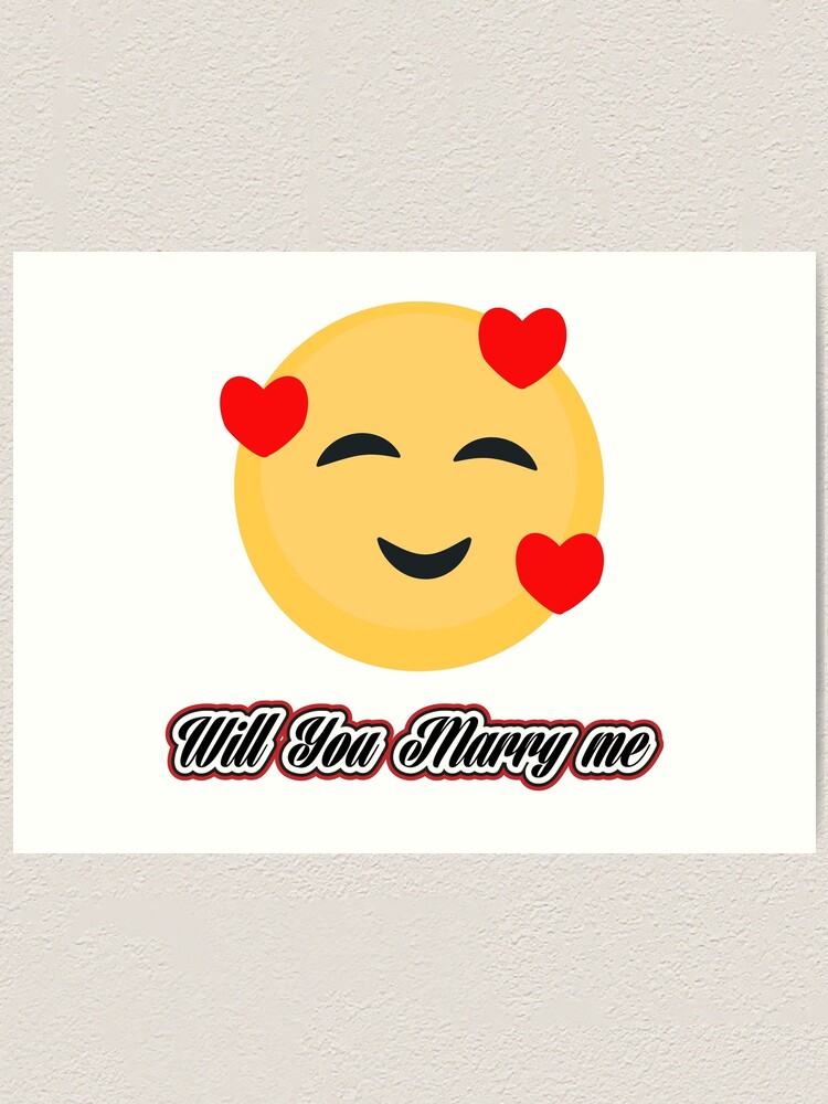 Will You Marry Me Emoji Art Print By Tena153 Redbubble