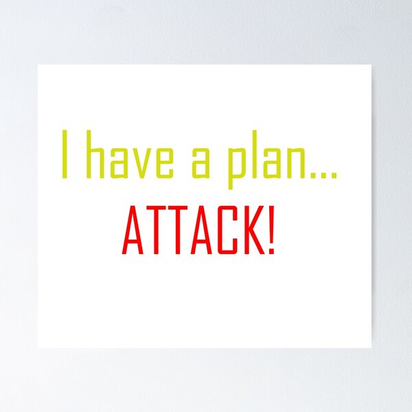 Item preview, I have a plan... ATTACK designed and sold by Madhattermegs.