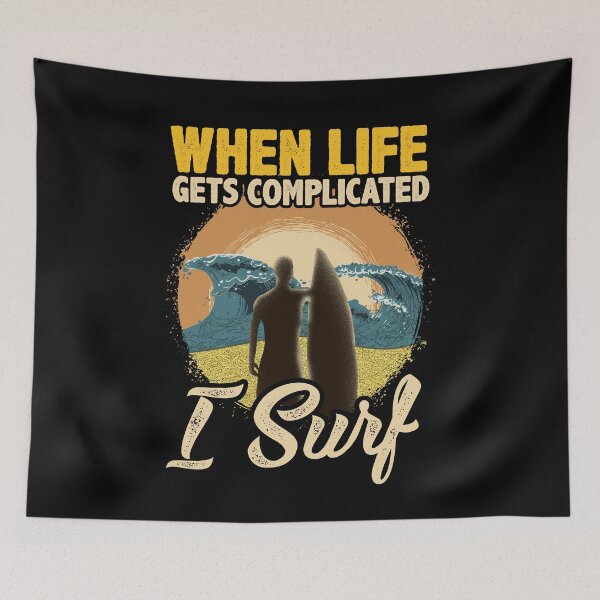 Item preview, When Life Gets Complicated I Surf designed and sold by Sinjy.