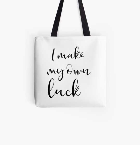 I make my own luck All Over Print Tote Bag