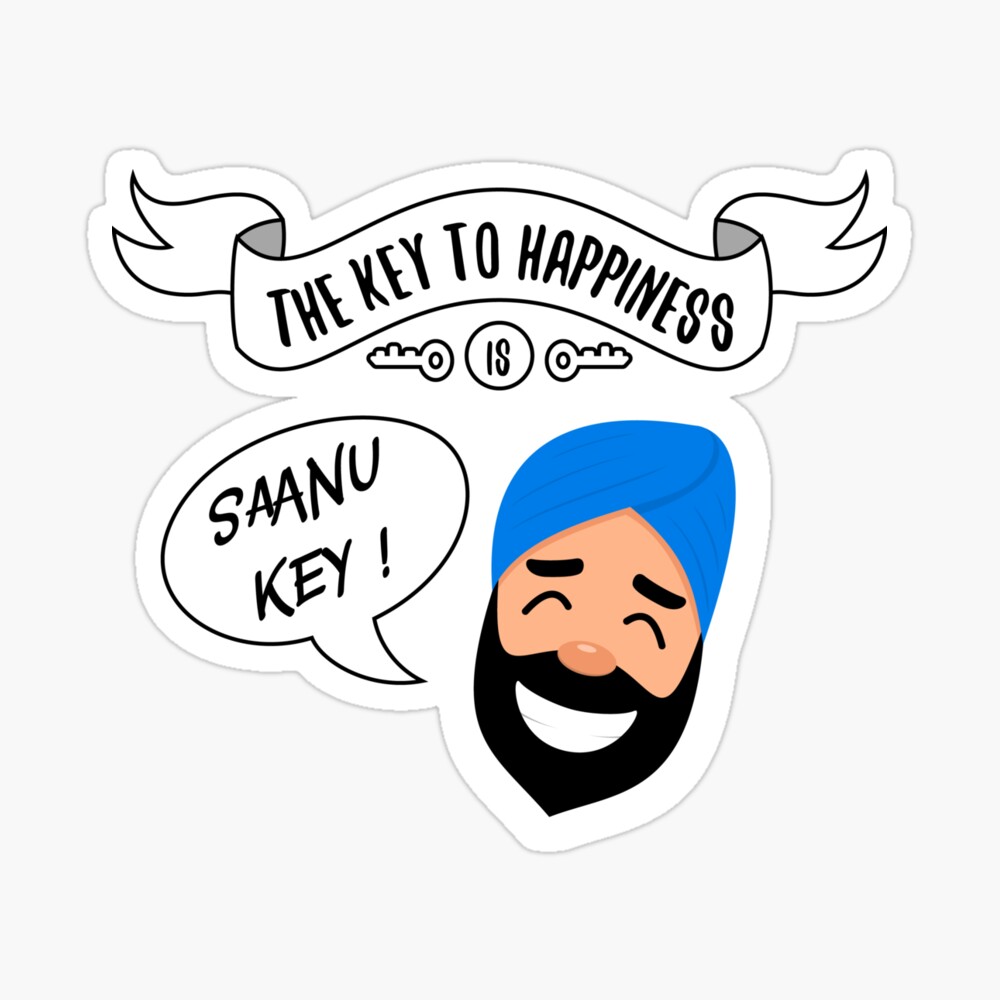 The Key to Happiness is Saanu Key - Funny Indian Sikh
