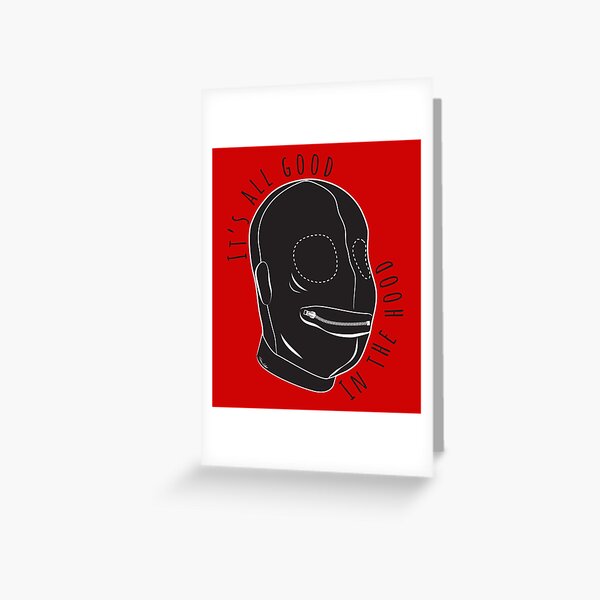 All Good In The Hood - BDSM Funny Greeting Card
