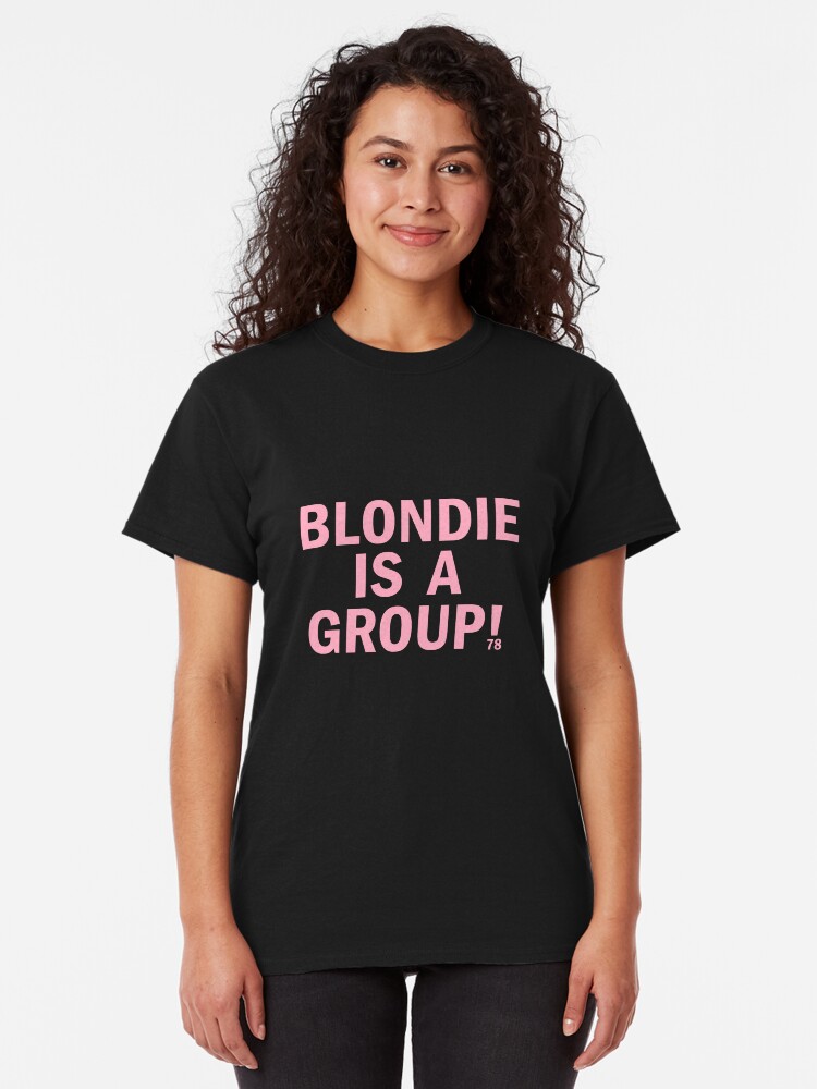 Alternate view of Blondie is a group Classic T-Shirt