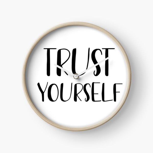 Trust yourself Clock