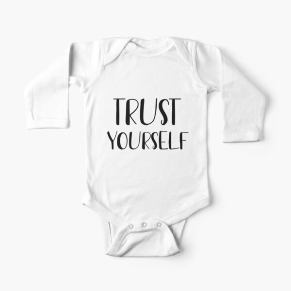 Trust yourself Long Sleeve Baby One-Piece