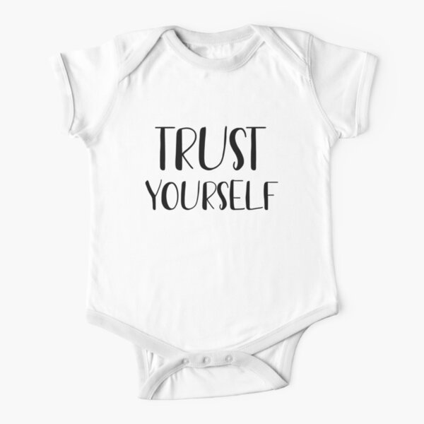 Trust yourself Short Sleeve Baby One-Piece