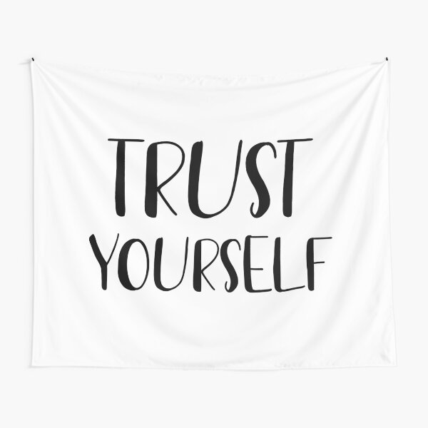 Trust yourself Tapestry