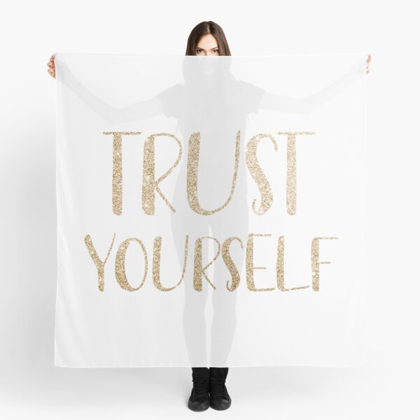 Trust yourself Scarf
