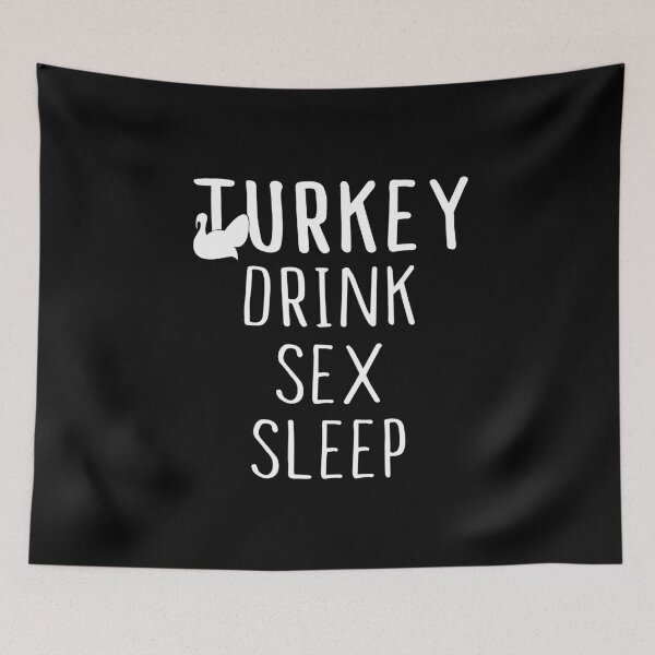 Item preview, Turkey, Drink, Sex, Sleep designed and sold by SmartStyle.