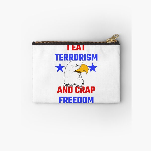 Item preview, I Eat Terrorism And Crap Freedom designed and sold by evahhamilton.