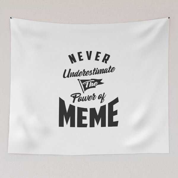Item preview, Never Underestimate Meme designed and sold by cidolopez.