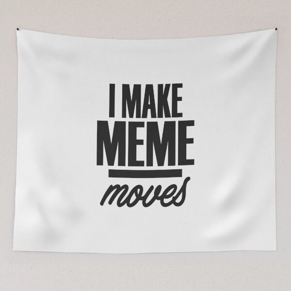 Item preview, Meme Moves designed and sold by cidolopez.