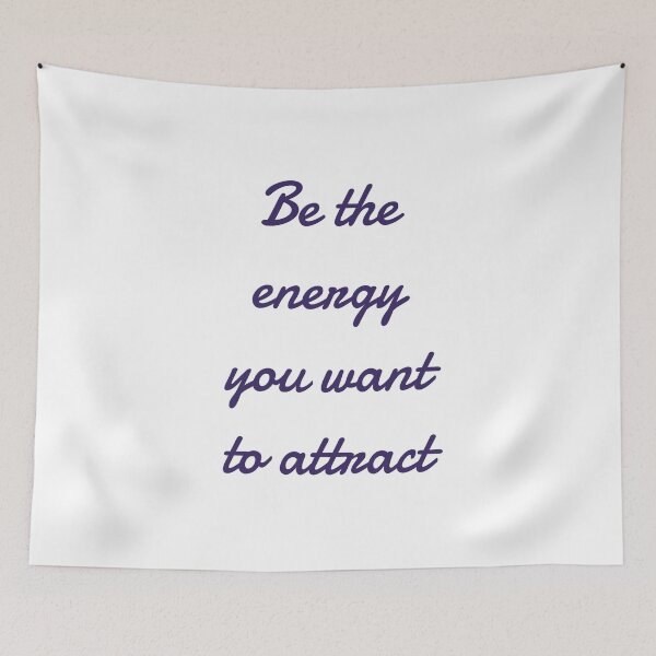 Item preview, Be the energy you want to attract designed and sold by Inspirationmotivation.