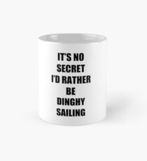 Dinghy Sailing Sport Fan Lover Funny Gift Idea Mug