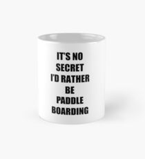 Paddle Boarding Sport Fan Lover Funny Gift Idea Classic Mug