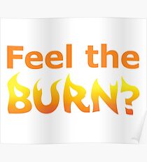 Feel the Burn? Poster