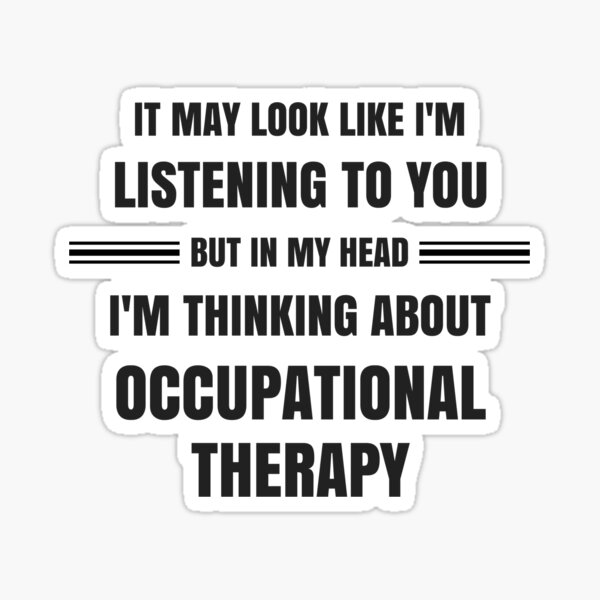 Item preview, Funny Occupational Therapist Joke Design for OT Love designed and sold by Hopscotch Shop Designs.