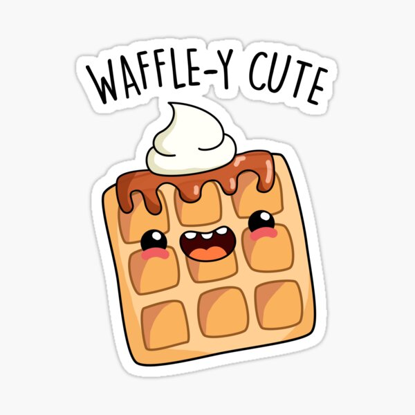 Waffle-y Cute Food Pun Sticker