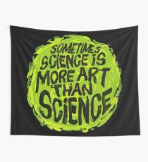 Sometimes Science is More Art Than Science Wall Tapestry