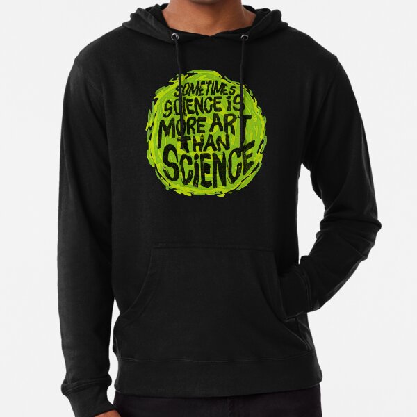 Sometimes Science is More Art Than Science Lightweight Hoodie
