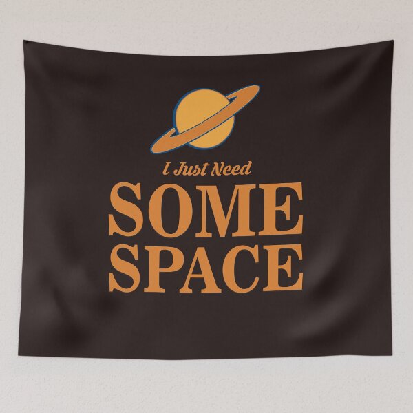 Item preview, Space - I Just Need Some Space designed and sold by design2try.