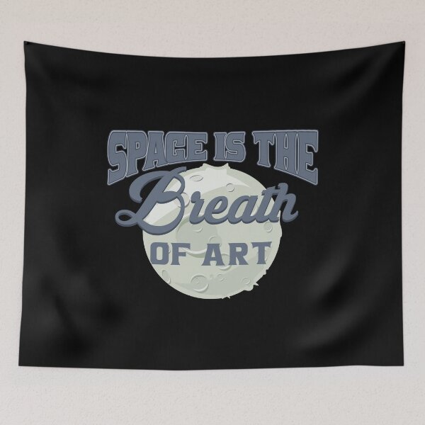 Item preview, Space - Space Is The Breath Of Art designed and sold by design2try.