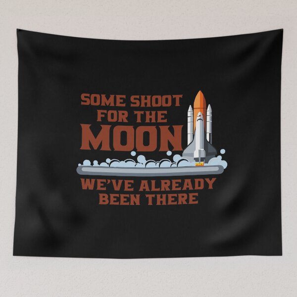 Item preview, Space - Some Shoot For The Moon. We've Already Been There designed and sold by design2try.