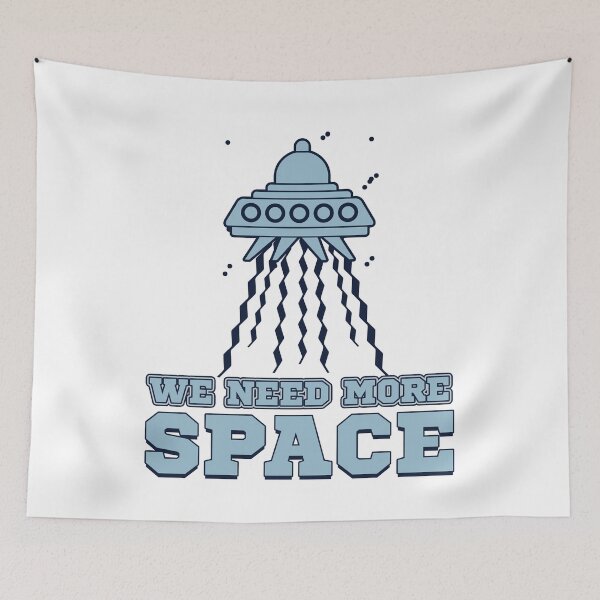 Item preview, Space - We Need More Space designed and sold by design2try.