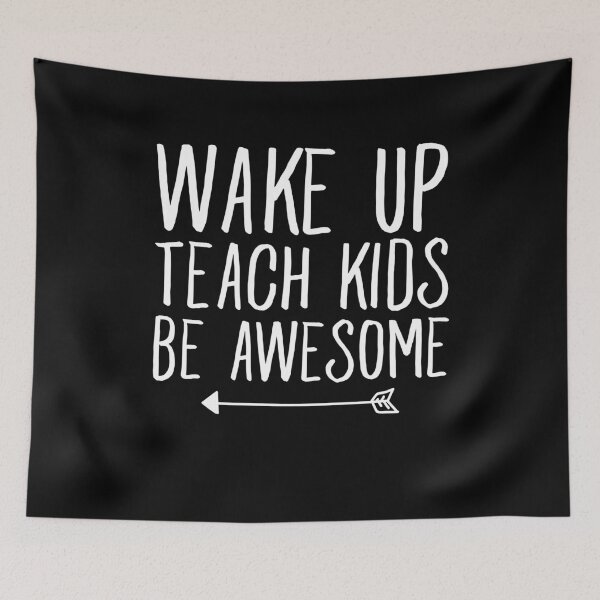 Item preview, Wake up teach kids be awesome - Funny Teacher designed and sold by Captain Mood.