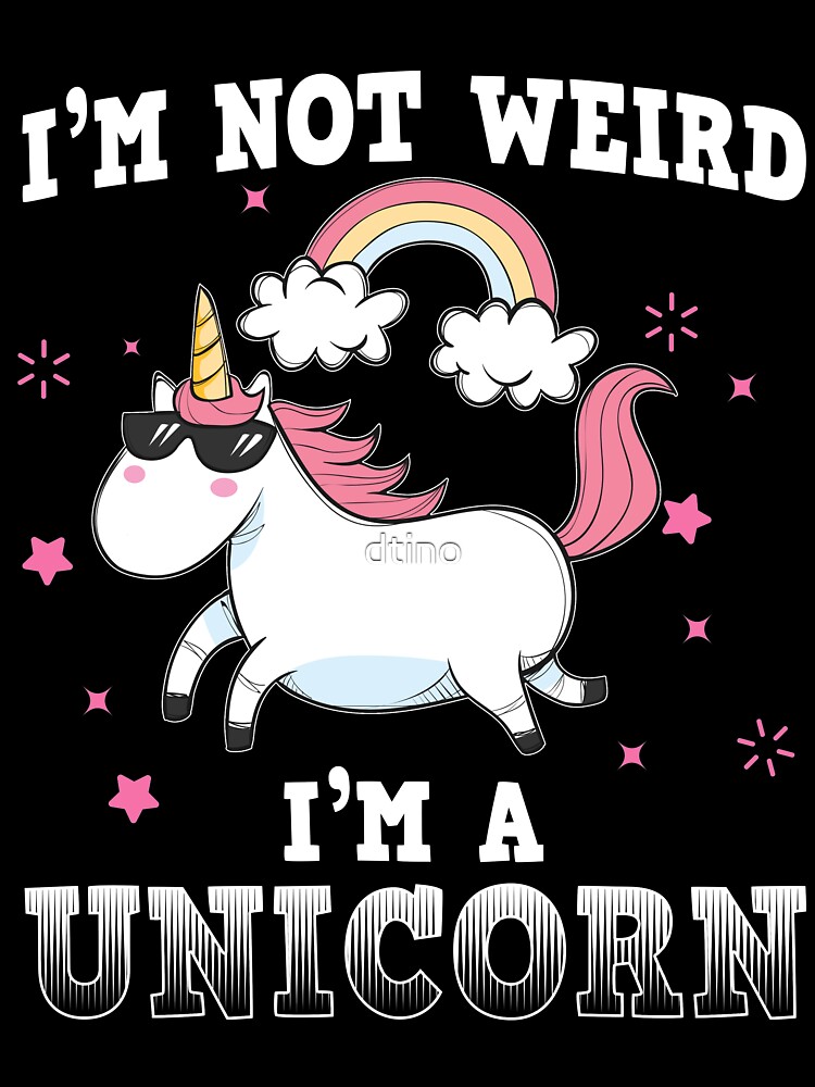 I'm Not Weird, I'm A Unicorn Leggings